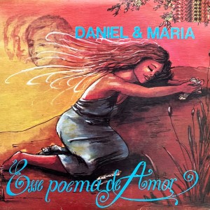 Listen to Esse Poema De Amor song with lyrics from Daniel