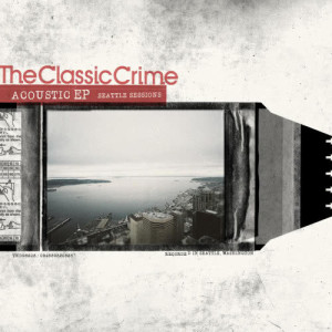 The Classic Crime的專輯Acoustic EP: Seattle Sessions