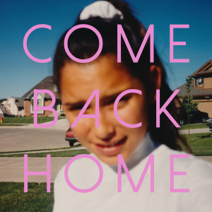 ดาวน์โหลดและฟังเพลง Come Back Home พร้อมเนื้อเพลงจาก Yes You Are