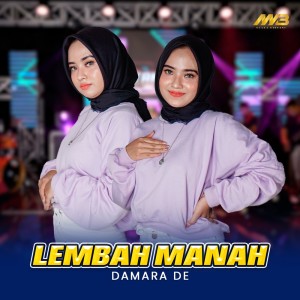 Dengarkan lagu Lembah Manah nyanyian Damara De dengan lirik