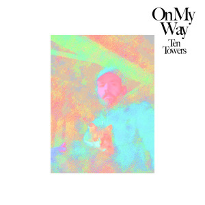Album On My Way from Ten Towers