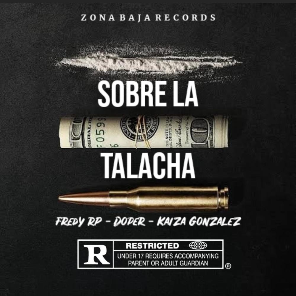 Sobre La Talacha (feat. Fredy RP & Doper) (Explicit)