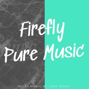 อัลบัม Firefly Pure Music ศิลปิน Jony Doan