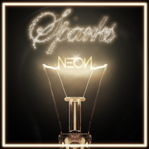 收聽Neon Hitch的Sparks歌詞歌曲