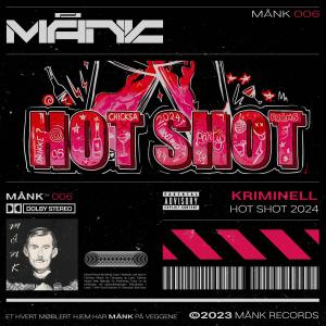 Mank的專輯Kriminell (Hot Shot) (Explicit)
