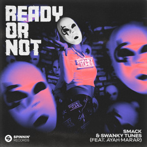 Swanky Tunes的專輯Ready Or Not (feat. Ayah Marar)