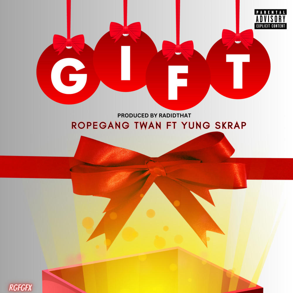 Gift (feat. RopeGangTwan) (Explicit)