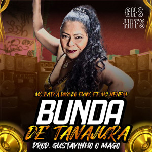 ดาวน์โหลดและฟังเพลง Bunda de Tanajura พร้อมเนื้อเพลงจาก Mc Paty a diva do funk