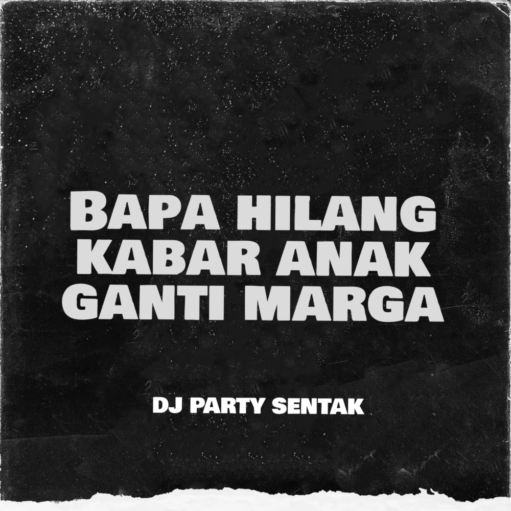 DJ BAPA HILANG KABAR ANAK GANTI MARGA (Akletu Style)