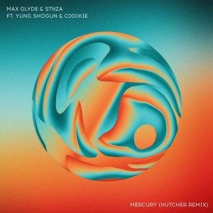 Album Mercury (Hutcher Remix) (Explicit) from Max Glyde