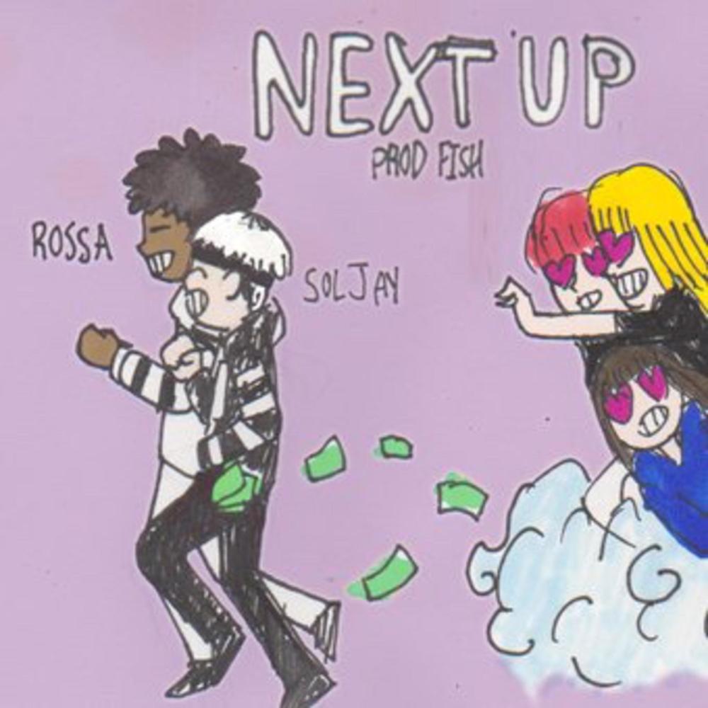 NEXT UP (feat. Rossa)
