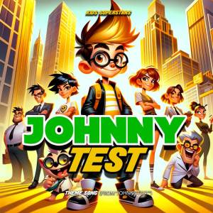 Kids Superstars的專輯Johnny Test Theme Song (from "Johnny Test")
