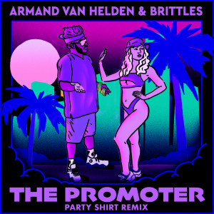 Brittles的專輯The Promoter (PARTY SHIRT Remix)