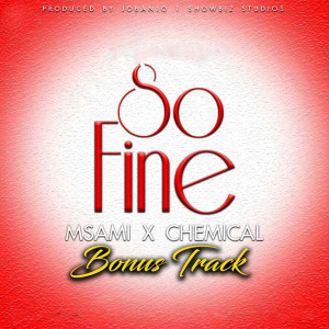 Listen to So Fine song with lyrics from Msami