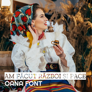 Album Am Făcut Război Și Pace from Oana Font