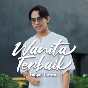 อัลบัม Wanita Terbaik ศิลปิน Furqan Fawwaz