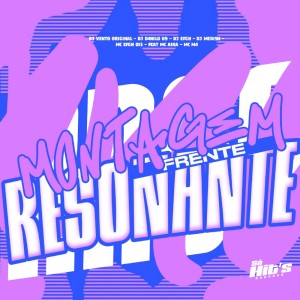 收听DJ Vento Original的Montagem Frente Resonante (Explicit)歌词歌曲