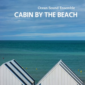 Album Cabin By The Beach from Ocean Sound Ensemble