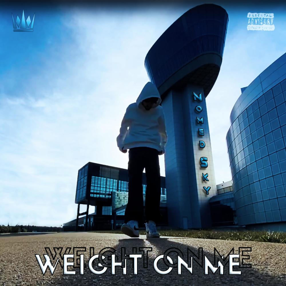 WEIGHT ON ME (Explicit)