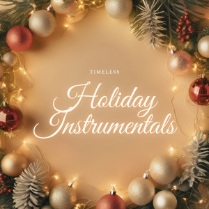 อัลบัม Timeless Holiday Instrumentals ศิลปิน Coral Infantil de Navidad