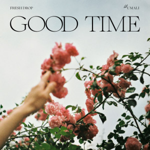 Album Good Time oleh Lil Umali