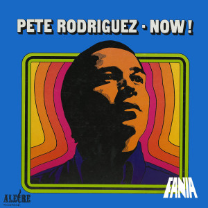 Pete Rodriguez的專輯Now!