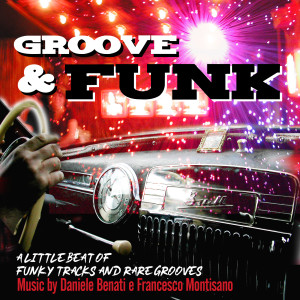 Album Groove & Funk (A Little Beat of Funky Tracks and Rare Grooves) from Francesco Montisano