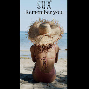 Remember You dari Lux