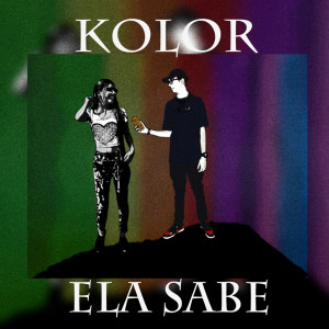 KOLOR的專輯Ela Sabe (Explicit)