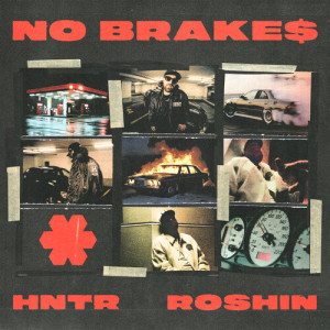 Listen to No Brake$ (feat. Roshin) song with lyrics from HNTR