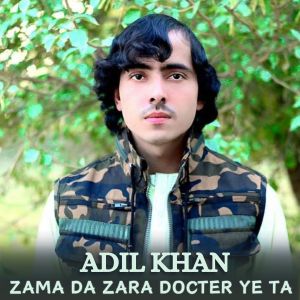 Listen to Zama Da Zara Docter Ye Ta song with lyrics from Adil Khan
