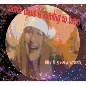收聽Lydia Witsch的Santa Claus Is Coming to Town歌詞歌曲