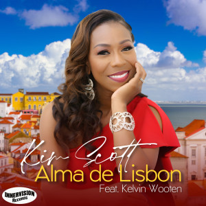 收聽Kim Scott的Alma de Lisbon (Radio Version)歌詞歌曲