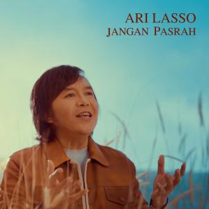Ari Lasso的專輯Jangan Pasrah - Single