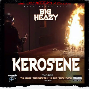 Album Kerosene (Explicit) from Big Heazy