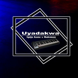 ดาวน์โหลดและฟังเพลง Uyadakwa พร้อมเนื้อเพลงจาก SPIJO KONE