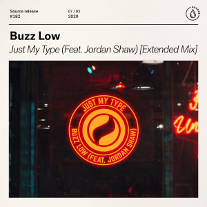 收聽Buzz Low的Just My Type (feat. Jordan Shaw) (Extended Mix)歌詞歌曲