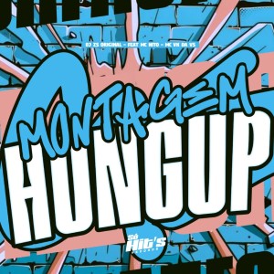 DJ ZS ORIGINAL的专辑Montagem Hung Up (Explicit)