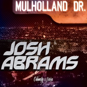 收聽Josh Abrams的Mulholland Drive歌詞歌曲