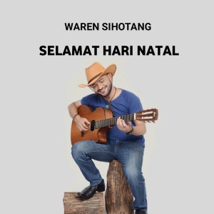 Dengarkan Selamat Hari Natal lagu dari Waren Sihotang dengan lirik
