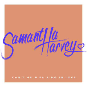 收聽Samantha Harvey的Can’t Help Falling In Love歌詞歌曲