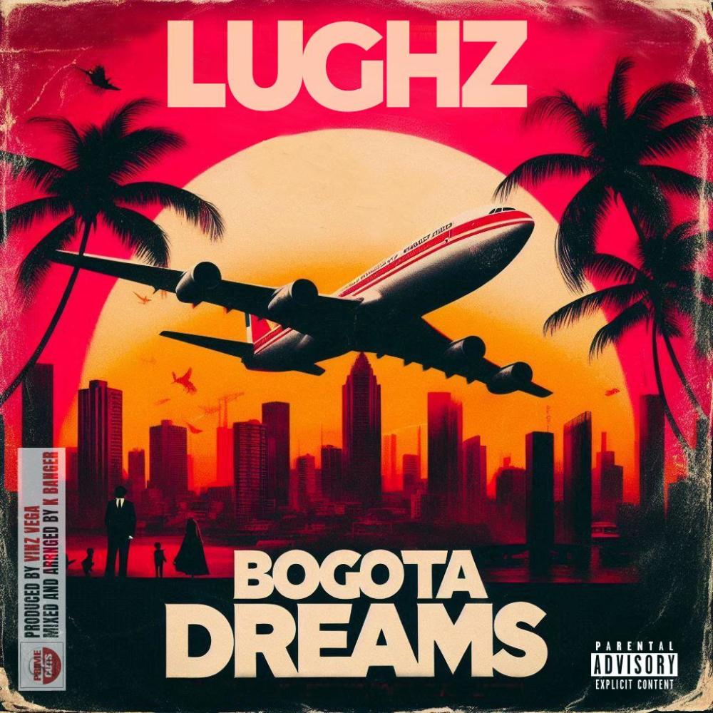 Bogota Dreams (feat. Lughz) (Explicit)