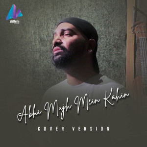 Dengarkan Abhi Mujh Mein Kahin (Cover Version) lagu dari Ranjith Jayaraman dengan lirik