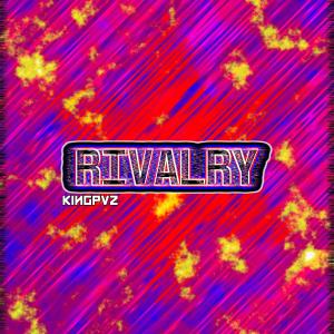 Kingpvz的專輯Rivalry