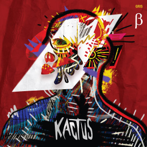 ดาวน์โหลดและฟังเพลง GRIS พร้อมเนื้อเพลงจาก Kactus