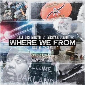 อัลบัม Where We From (feat. Mistah F.A.B.) ศิลปิน Mistah F.A.B.