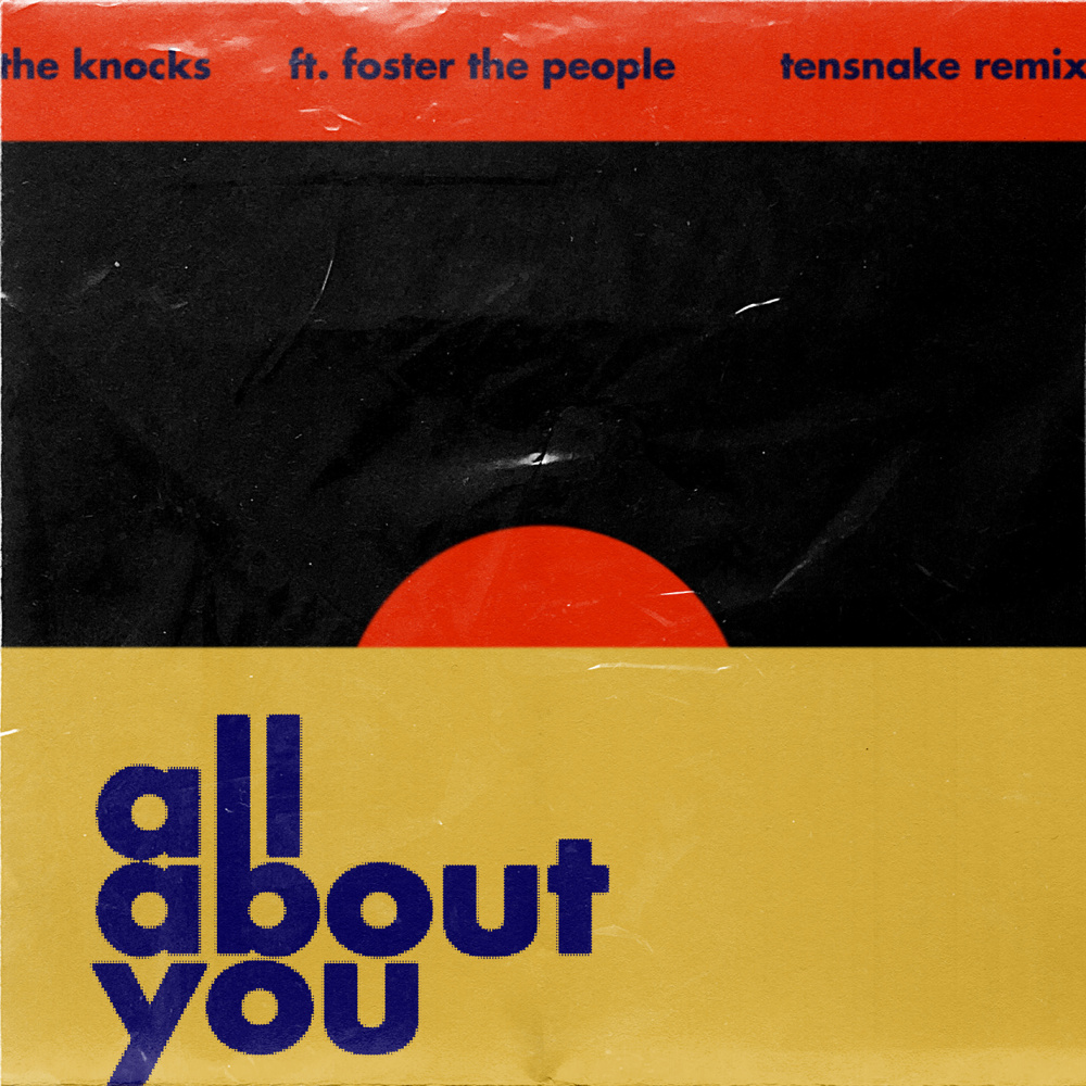 All About You (feat. Foster The People) [Tensnake Remix] (Tensnake Remix)