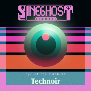 Technoir的專輯Eye of the Machine