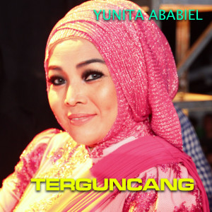 Listen to Terguncang song with lyrics from Yunita Ababiel