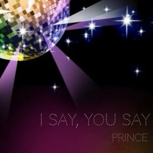 Album I say, You say oleh Prince